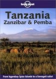 Tanzania, Zanzibar and Pemba (Lonely Planet Read This First)