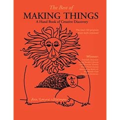 The Best of Making Things: A Handbook of Creative Discovery