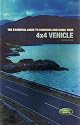 The Essential Guide to Choosing and Using Your 4x4 Vehicle