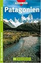 Patagonien: Trekking Guide