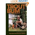Trout Bum by John Gierach and Gary Lafontaine