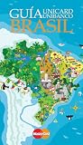 Guia Brasil (BRAZIL UNIBANCO TRAVEL GUIDE) (Spanish Edition)
