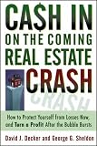 Review John Wiley & Sons  / Cash in on the Coming Real Estate Crash: How to Protect Yourself from Losses Now, and Turn a Profit After the Bubble Bursts