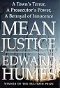 Mean Justice: A Town's Terror, a Prosecutor's Power, a Betrayal of Innocence