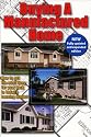 Buying a Manufactured Home: How to Get the Most Bang for Your Buck in Today's Housing Market (Old Edition, 2002) (Home Resources Book)