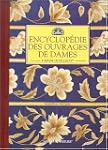 Encyclopedie des ouvrages de dames
