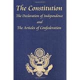 The Constitution, The Declaration of Independence, and the Articles of Confederation