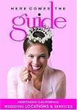 Here Comes The Guide: Northern California (Here Comes the Guide Northern California) Lynn Broadwell, Jan Brenner