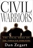 Civil Warriors: The Legal Siege on the Tobacco Industry
