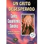 Un grito desesperado/ A Desperate cry (Spanish Edition)