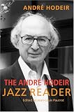 The Andre Hodeir Jazz Reader (Jazz Perspectives)