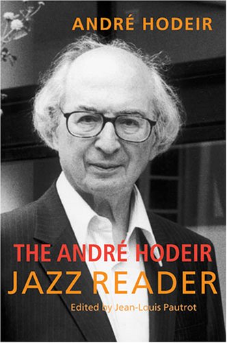 The Andre Hodeir Jazz Reader (Jazz Perspectives)
