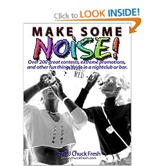 Make Some Noise: Over 200 Great Things to Do at a Nightclub, Bar or Party.