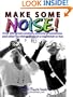 Make Some Noise - Over 101 Great Things to do at a Club, Bar or Party
