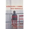 Einmal noch Marseille