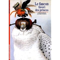 Le Faucon : Favori des princes