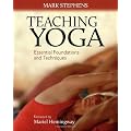 Teaching Yoga: Essential Foundations and Techniques