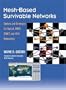 Mesh-based Survivable Transport Networks: Options and Strategies for Optical, MPLS, SONET and ATM Networking