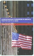 Understanding Terrorism in America (Extremism and Democracy)