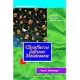 Client Server Software Maintenance (The McGraw-Hill Series on... by Scott L. Schneberger