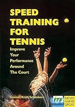 Speed Training for Tennis: Improve Your Performance Around the Court