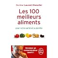 Les 100 meilleurs aliments pour votre sant� et la plan�te