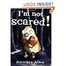 I'm Not Scared!