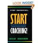 Stop Managing, Start Coaching!: How Performance Coaching Can Enhance Commitment and Improve Productivity