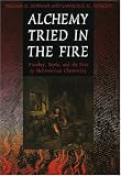 Alchemy Tried In The Fire: Starkey, Boyle, And The Fate Of Helmontian Chymistry