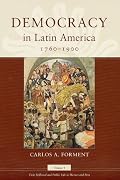 Democracy in Latin America, 1760-1900: Volume 1, Civic Selfhood and Public Life in Mexico and Peru