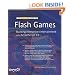 The Essential Guide to Flash Games: Building Interactive Entertainment with ActionScript