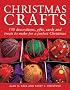 Christmas Crafts: 200 Decorations, Gifts and Candies to Create for a Perfect Christmas