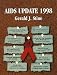 AIDS Update 1998: An Annual Overview of Acquired Immune Deficiency Syndrome (Annual)