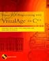 Power GUI Programming with Visual Age (TM) for C++
