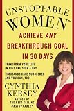 Unstoppable Women: Achieve Any Breakthrough Goal in 30 Days
