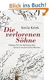 Die verlorenen S�hne: Pl�doyer f�r die Befreiung des t�rkisch-muslimischen Mannes