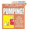Little Book of Pumping (Odd Squad's Little Book of...S.)