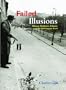 Failed Illusions: Moscow, Washington, Budapest, and the 1956 Hungarian Revolt (Cold War International History Project)