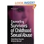 Counselling Survivors of Childhood Sexual Abuse (Counselling in Practice series)