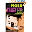 The Mold Survival Guide: For Your Home and for Your Health by  Jeffrey C. May, Connie L. May, John J. Ouellette, and Charles Reed