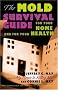 The Mold Survival Guide: For Your Home and for Your Health