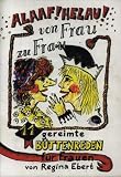 ALAAF ! HELAU ! Von Frau zu Frau 11 gereimte Büttenreden für Frauen. Vorträge für Fastnacht / Fasching und Karneval: 11 gereimte Büttenreden für Frauen