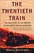 Search : The Twentieth Train: The True Story of the Ambush of the Death Train to Auschwitz