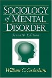 Sociology of Mental Disorder (7th Edition)
