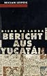 Bericht aus Yucatan.