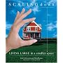 Scaling Down : Living Large in a Smaller Space