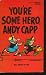 You're Some Hero, Andy Capp