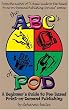 The ABC's of Pod: A Beginner's Guide to Fee-Based Print-On-Demand Publishing