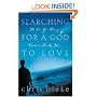 Searching For A God To Love The One You Always Wanted Is Really There