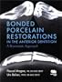Bonded Porcelain Restorations in the Anterior Dentition: A Biomimetic Approach